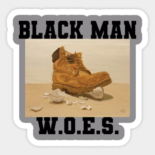 Black Man W.O.E.S. Sticker